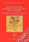 Fiction and history. The rebirth of the historical novel in arabic. Proceeding of the 13th EURAMAL Conference (28 May-1 June 2018 Naples, Italy). Ediz. multilingue libro