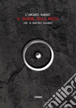 Il signore della ruota. Ode ai quattro elementi. Con CD-Audio