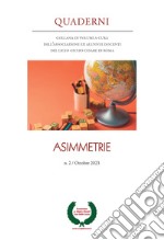 Quaderni. Collana di volumi a cura dell'Associazione ex alunni e docenti del Liceo Giulio Cesare di Roma (2023). Vol. 2: Asimmetrie. Ottobre libro