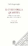 Il culto della quantità. Cultura e sub-cultura della valutazione nei sistemi educativi libro