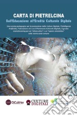 Carta di Pietrelcina. Sull'educazione all'eredità culturale digitale libro