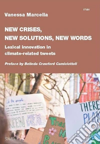 New crises, new solutions, new words. Lexical innovation in climate-related tweets libro