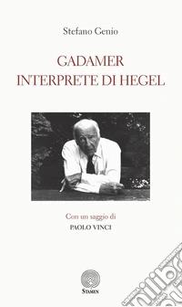 Gadamer interprete di Hegel libro