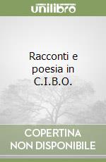 Racconti e poesia in C.I.B.O. libro