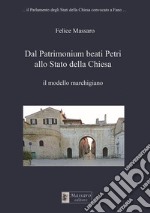 Dal Patrimonium beati Petri allo Stato della Chiesa. Il modello marchigiano libro