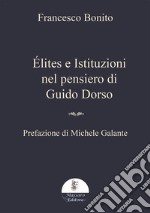 Élites e istituzioni nel pensiero di Guido Dorso