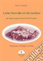 I primi Saravalle ed altri sanfelesi. Una storia di gente lucana del XVIII secolo libro