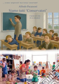 Siamo tutti conservatori libro