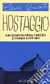 Hostaggio. Guida serissima per ospitare sconosciuti (e alloggiare in casa loro) libro