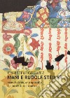 Mani e Rudolf Steiner. Manicheismo, antroposofia e il loro futuro incontro libro