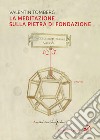 La meditazione sulla pietra di fondazione libro