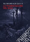 La trasmutazione del male libro