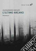 L'ultimo arcano libro