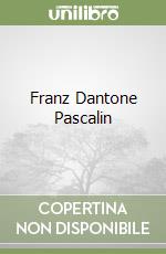 Franz Dantone Pascalin