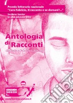 Antologia di racconti dedicata a Fabrizio Catalano. Sezione junior. Ottava edizione 2022 libro