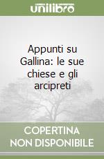 Appunti su Gallina: le sue chiese e gli arcipreti