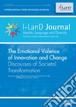 I-LanD Journal, Identity, Language and Diversity (2022). Vol. 1: The Emotional Valence of Innovation and Change. Discourses of Societal Transformation