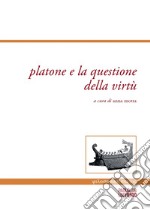 Platone e la questione della virtù libro