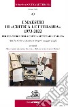 I maestri di «critica letteraria» 1973-2022. Per una storia della critica letteraria italiana libro