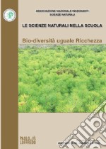 Le scienze naturali nella scuola (2023). Vol. 69: Bio-diversità uguale ricchezza