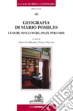 Geografia di Mario Pomilio. Luoghi, non-luoghi, spazi, percorsi libro