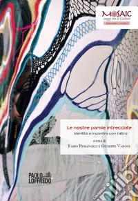 Le nostre parole intrecciate. Identità e incontro con l'altro libro