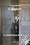 La bellezza di Rosa libro