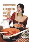 Alla ricerca del cibo perduto. Manuale di sovranità alimentare per la Calabria del terzo millennio. Nuova ediz. libro di Ardito Pietro Iacopetta Manuelita