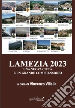 Lamezia 2023. Una nuova città e un grande comprensorio libro