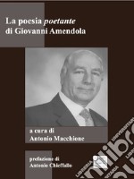 La poesia poetante di Giovanni Amendola libro