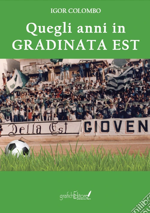Quegli anni in gradinata est