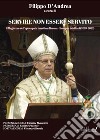 Servire non essere servito. Il Magistero dell'episcopato lametino di mons. Giuseppe Schillaci (2019-2022) libro di D'Andrea F. (cur.)