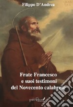 Frate Francesco e suoi testimoni del Novecento calabrese libro