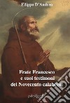 Frate Francesco e suoi testimoni del Novecento calabrese libro di D'Andrea Filippo