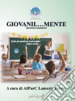 Giovanil...mente. Seconda edizione A.S. 2022/2023 libro