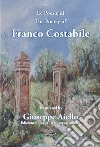 Le poesie di Franco Costabile - The poetry of Franco Costabile. Ediz. bilingue libro