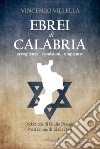 Ebrei di Calabria. Accoglienza espulsioni rimpianto libro