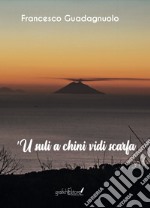 'U suli a chini vidi scarfa