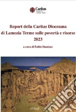 Report della Caritas Diocesana di Lamezia Terme sulle povertà e risorse 2023 libro