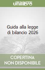 Guida alla legge di bilancio 2026