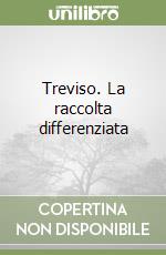 Treviso. La raccolta differenziata
