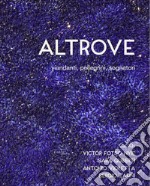 Altrove. Viandanti, pellegrini, sognatori libro