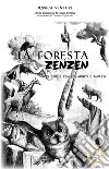 La foresta zen zen. Ediz. illustrata libro