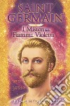 Saint Germain. I misteri della fiamma violetta libro di Prophet Elizabeth Clare