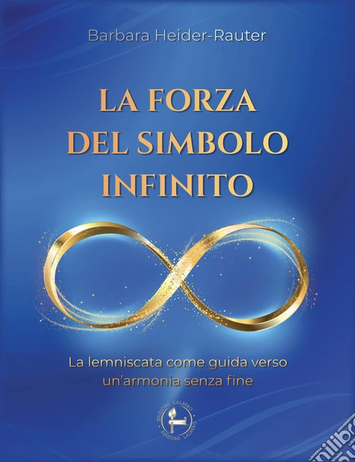La forza del simbolo infinito. La lemniscata come guida verso un'armonia senza fine