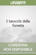 I tarocchi della foresta libro