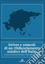 Driver e ostacoli di un ribilanciamento asiatico dell'Italia libro