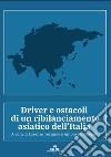 Driver e ostacoli di un ribilanciamento asiatico dell'Italia libro