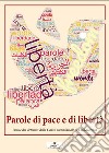 Parole di pace e di libertà. Poesie dei detenuti della Casa Circondariale di Civitavecchia libro