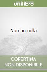 Non ho nulla